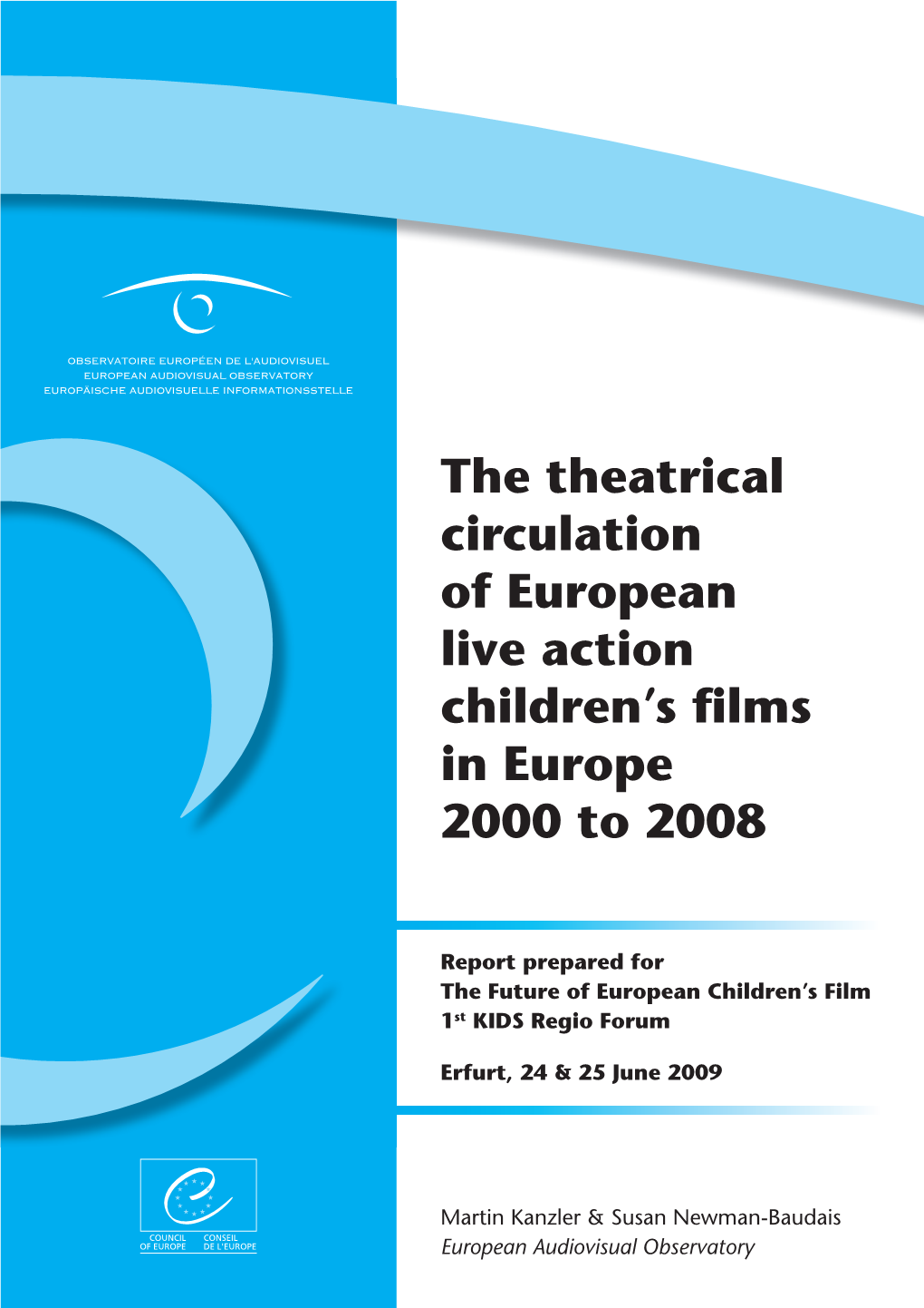 The Theatrical Circulation of European Live Action Children’S ﬁ Lms in Europe 2000 to 2008