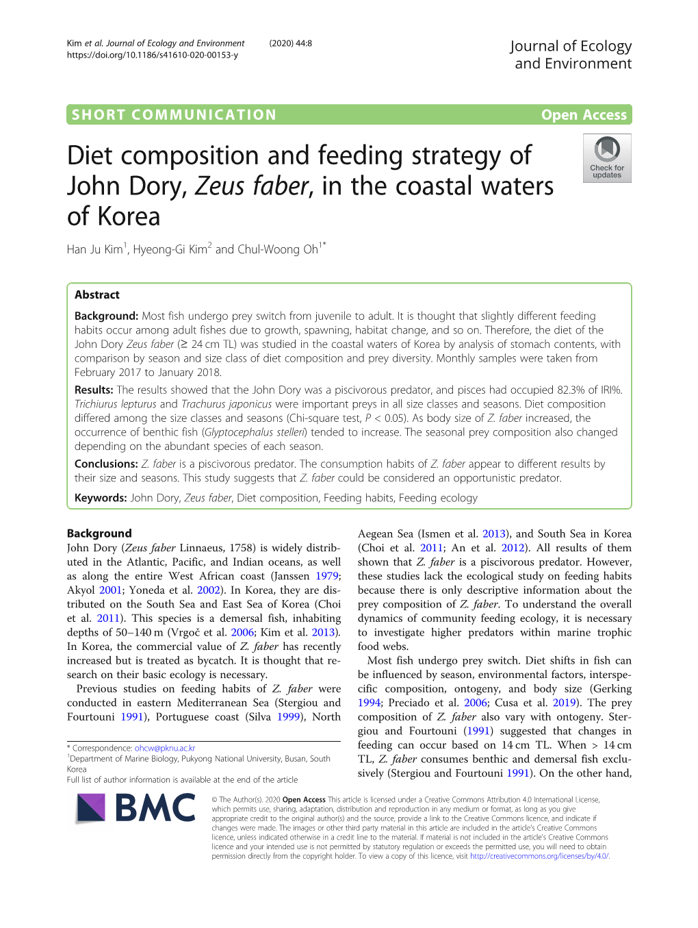 Diet Composition and Feeding Strategy of John Dory, Zeus Faber, in the Coastal Waters of Korea Han Ju Kim1, Hyeong-Gi Kim2 and Chul-Woong Oh1*