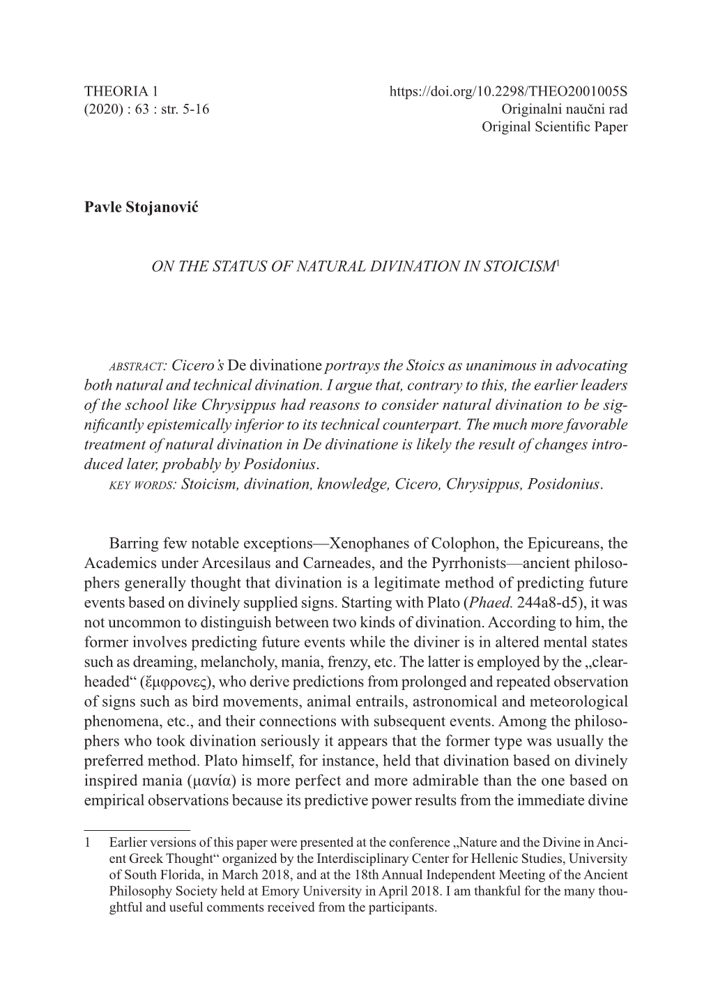 Pavle Stojanović on the STATUS of NATURAL DIVINATION in STOICISM1 ABSTRACT: Cicero's De Divinatione Portrays the Stoics As U