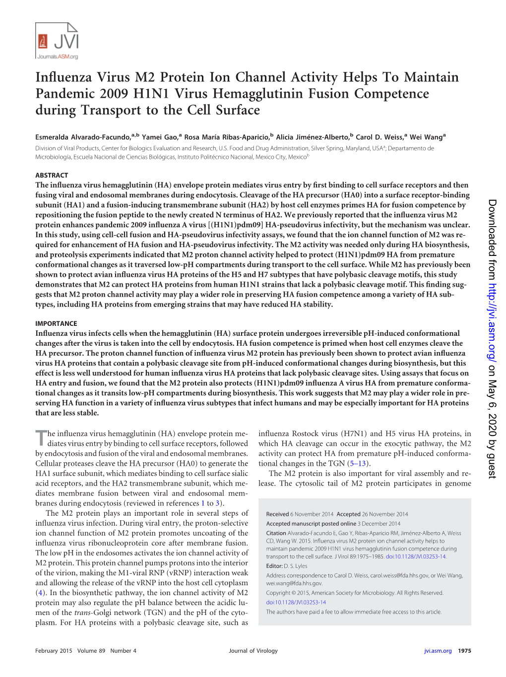 Influenza Virus M2 Protein Ion Channel Activity Helps to Maintain Pandemic 2009 H1N1 Virus Hemagglutinin Fusion Competence Durin