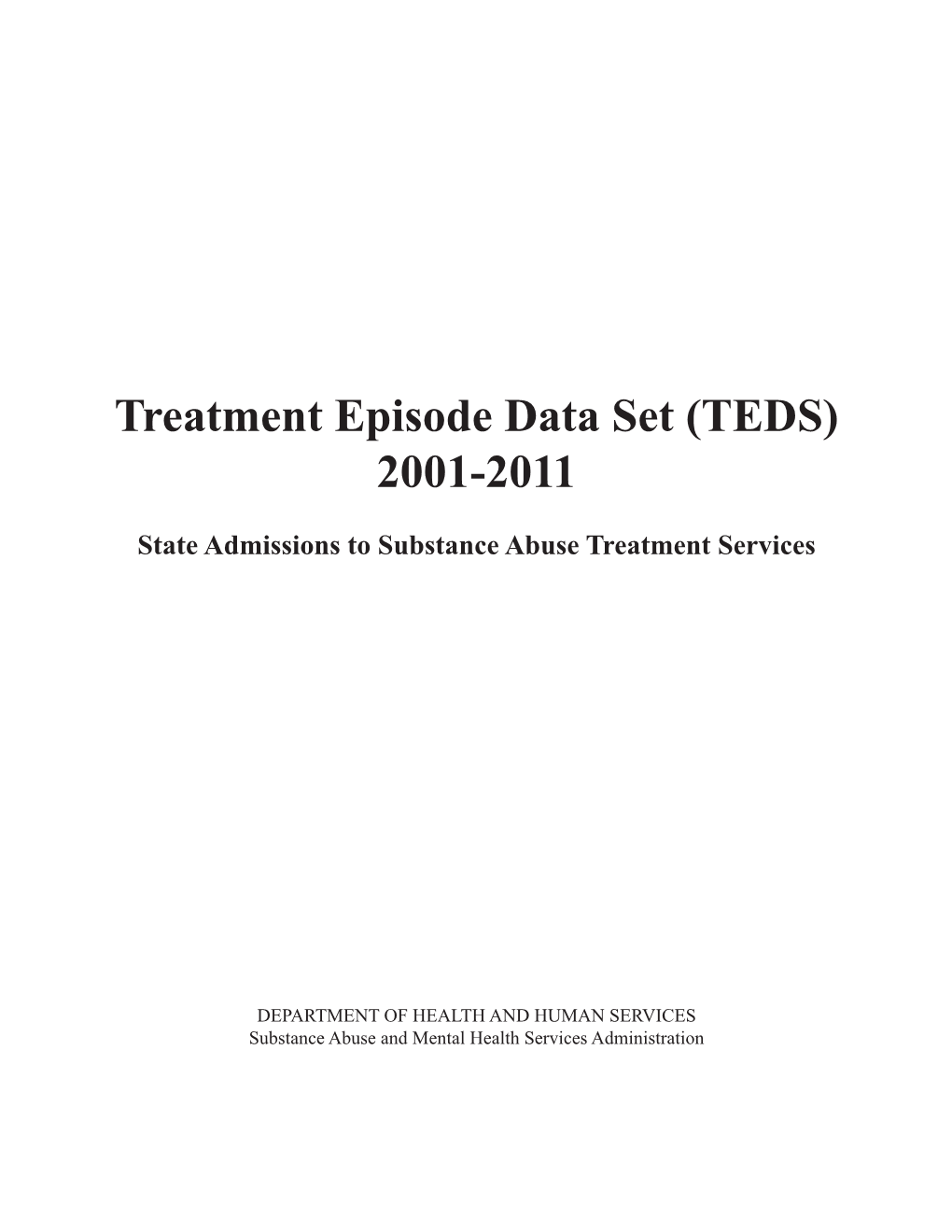 Treatment Episode Data Set (TEDS) 2001-2011