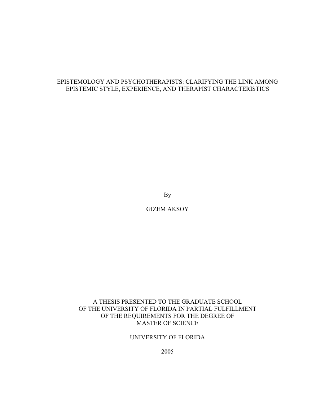 Epistemology and Psychotherapists: Clarifying the Link Among Epistemic Style, Experience, and Therapist Characteristics