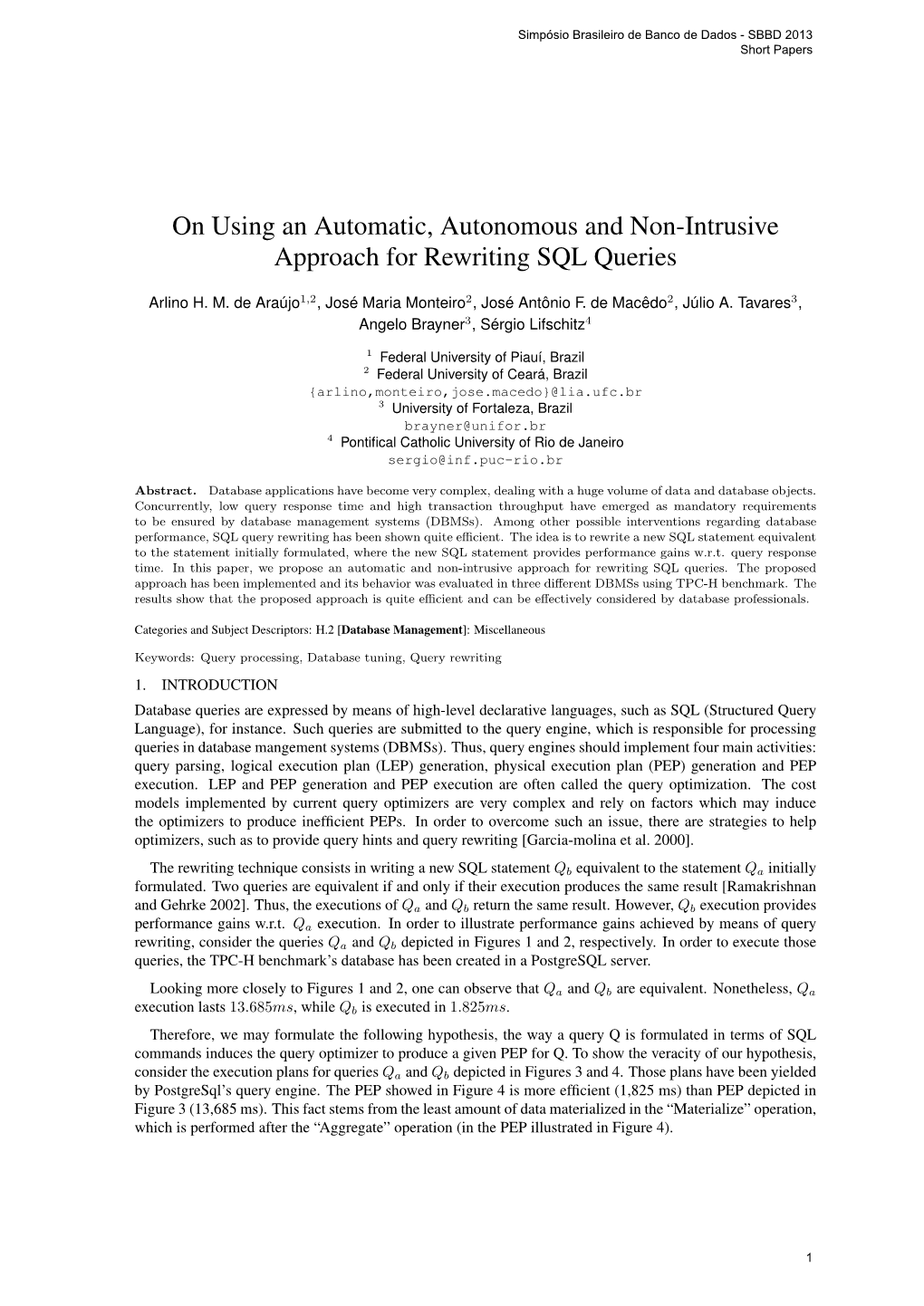 On Using an Automatic, Autonomous and Non-Intrusive Approach for Rewriting SQL Queries