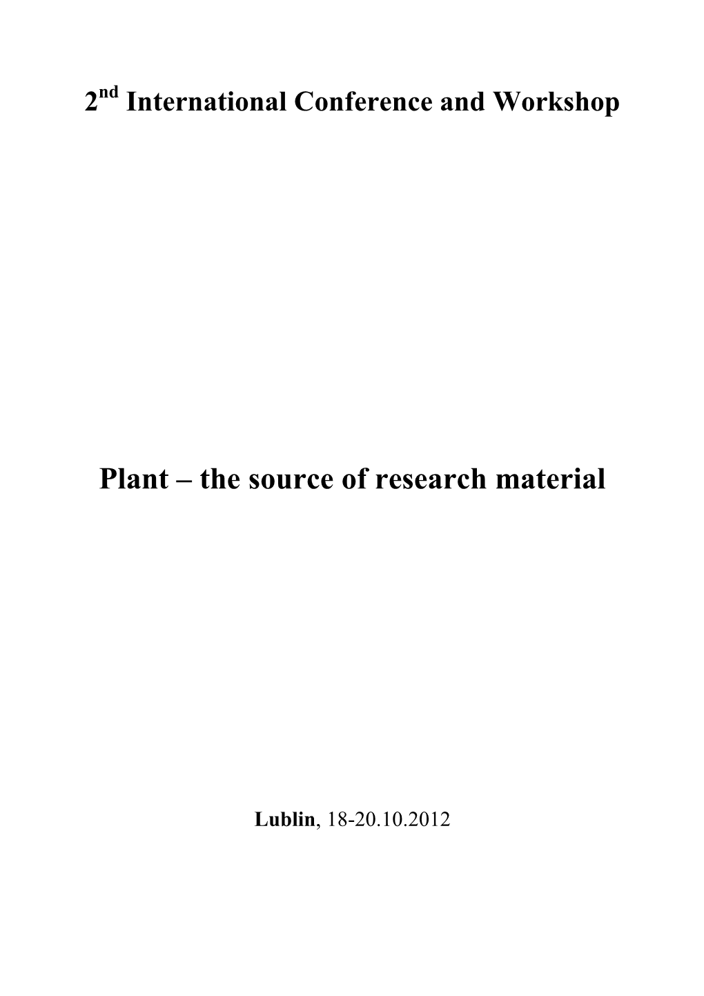 Plant – the Source of Research Material