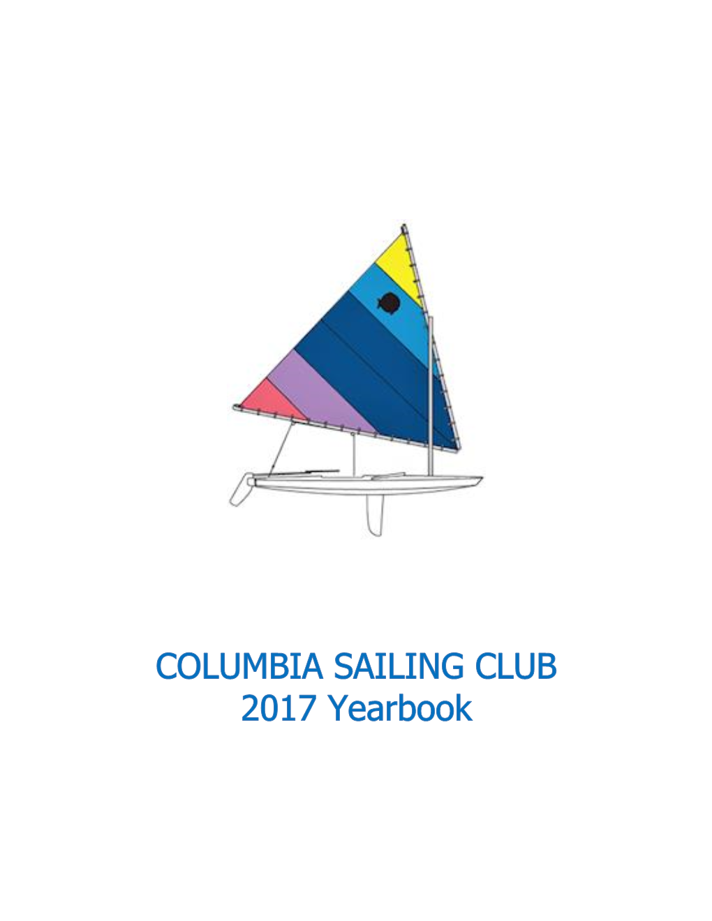 Columbia Sailing Club Founded July 17, 1957 Furthering Interest and Activities in Sailing in Central South Carolina Since 1957