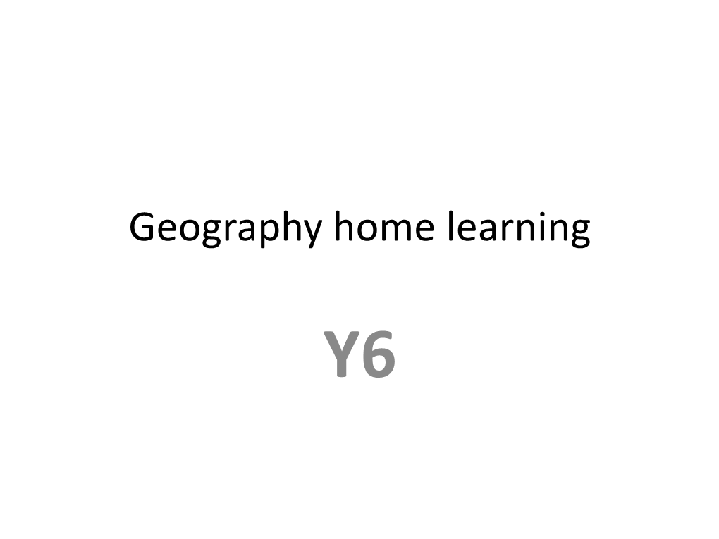Geography Home Learning Y6 Watch the Video Link Which Explains How to Find 4 and 6 Figure Grid References and Have at the Questions That the Teacher Is Asking