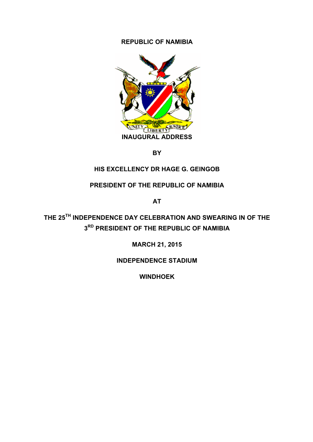 Republic of Namibia Inaugural Address by His Excellency Dr Hage G. Geingob President of the Republic of Namibia at the 25Th In