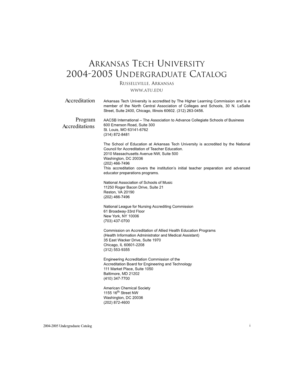 2004-2005 Undergraduate Catalog I National Recreation and Park Administration Council on Accreditation 22377 Belmont Ridge Road Ashburn, VA 20148 (703) 858-2150