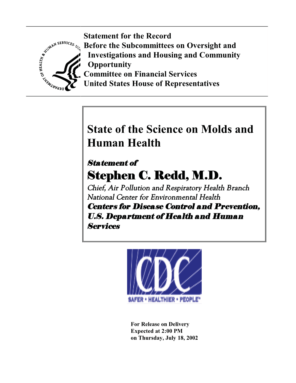 State of the Science on Molds and Human Health Stephen C. Redd, M.D