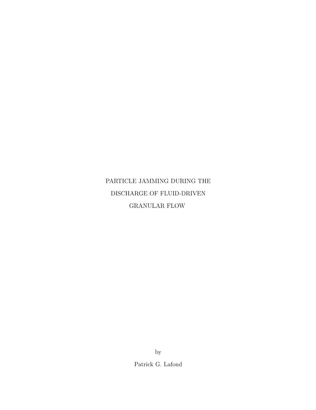 Particle Jamming During the Discharge of Fluid-Driven Granular Flow