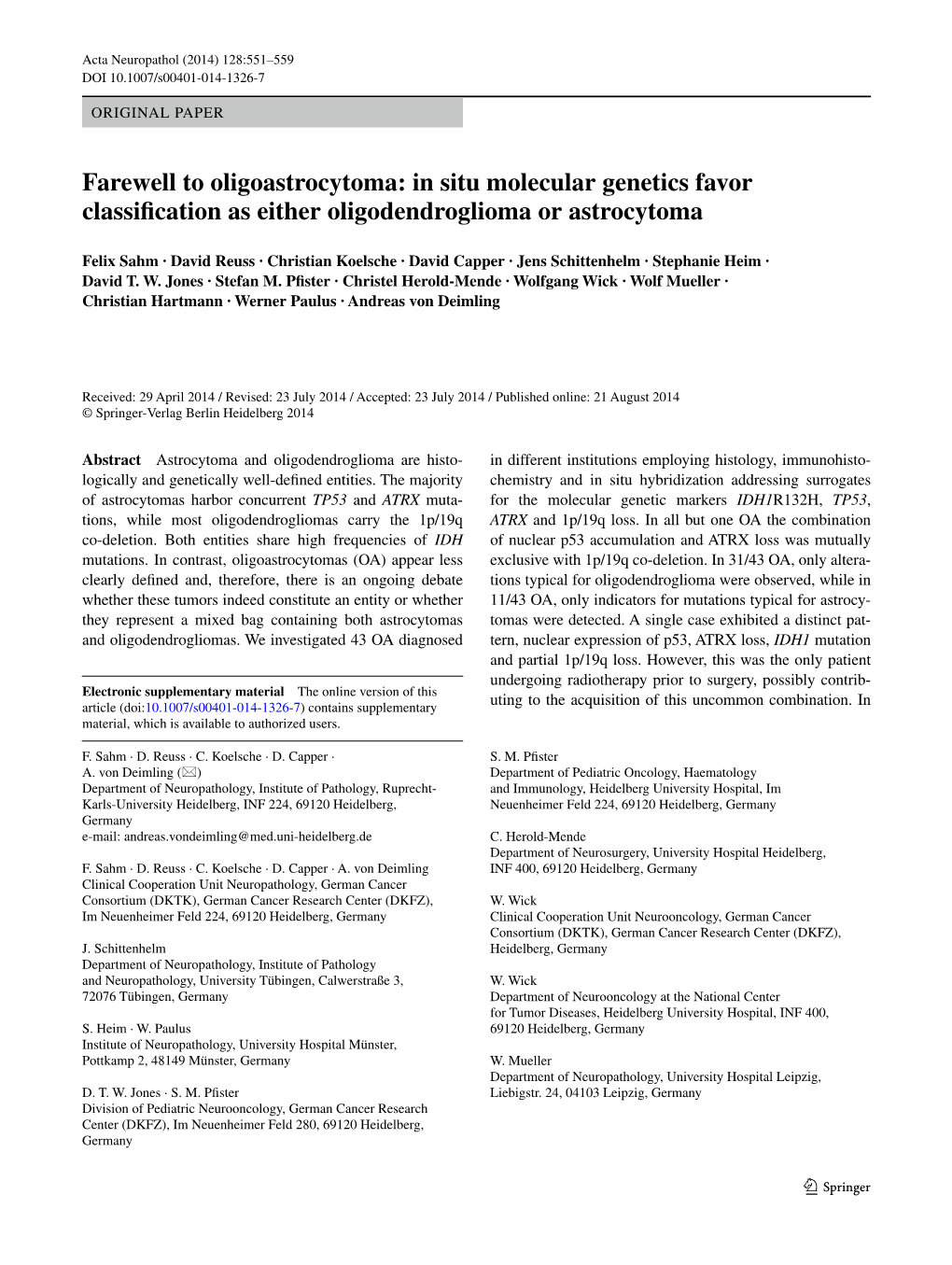 Farewell to Oligoastrocytoma: in Situ Molecular Genetics Favor Classification As Either Oligodendroglioma Or Astrocytoma