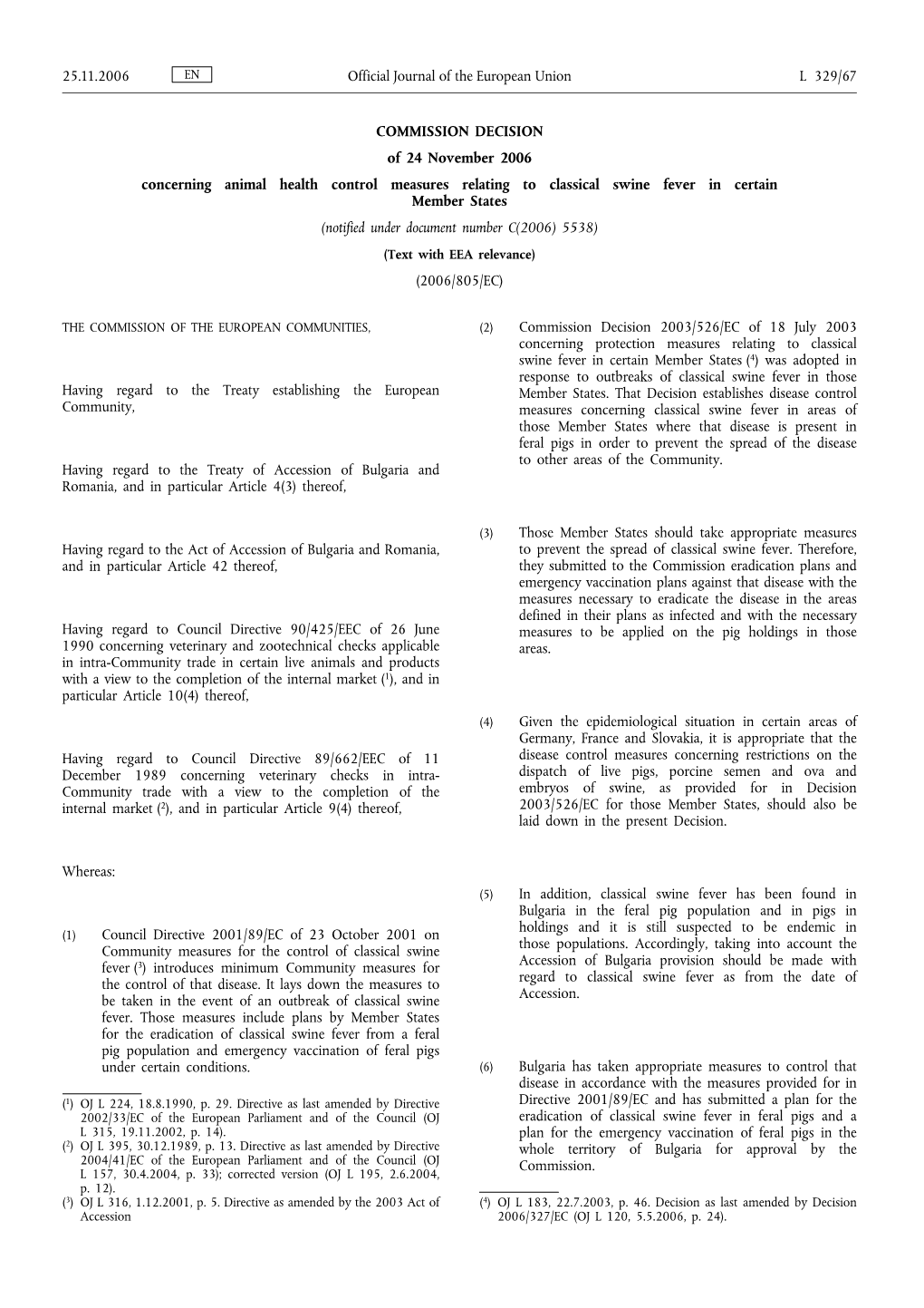 COMMISSION DECISION of 24 November 2006 Concerning Animal