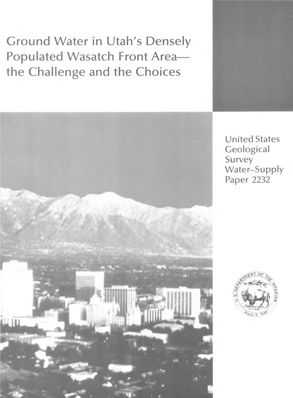 Ground Water in Utah's Densely Populated Wasatch Front Area the Challenge and the Choices