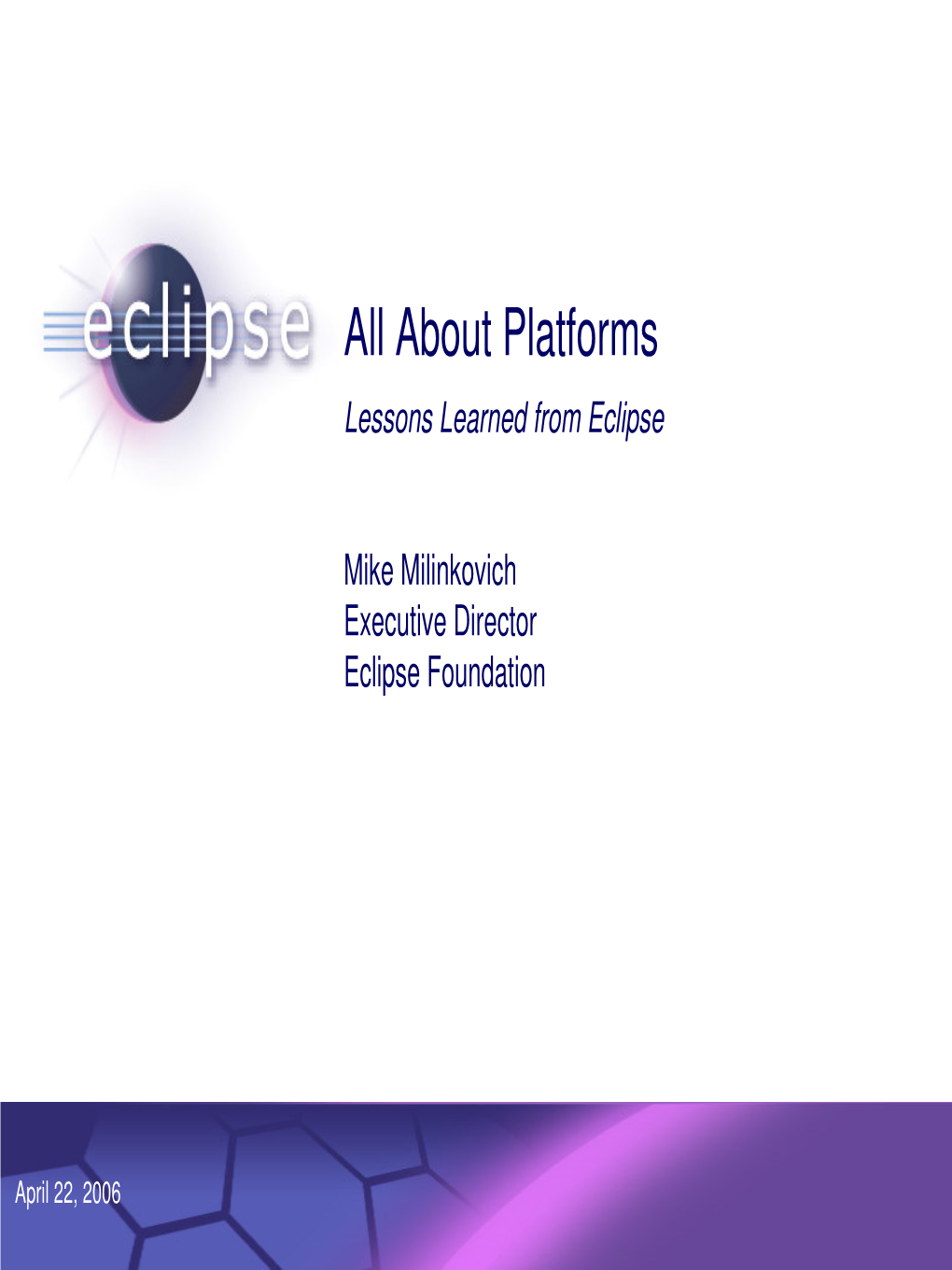 All About Platforms: Lessons Learned from Eclipse