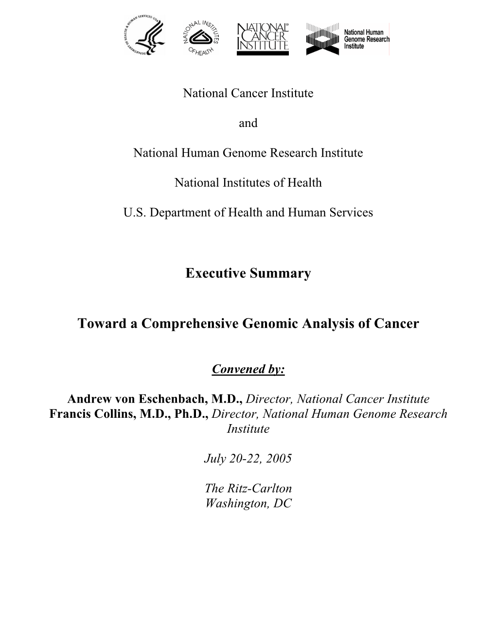 Executive Summary Toward a Comprehensive Genomic Analysis