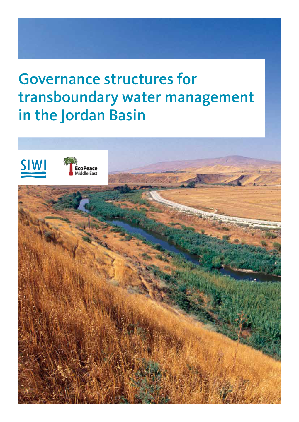 Governance Structures for Transboundary Water Management in the Jordan Basin Content