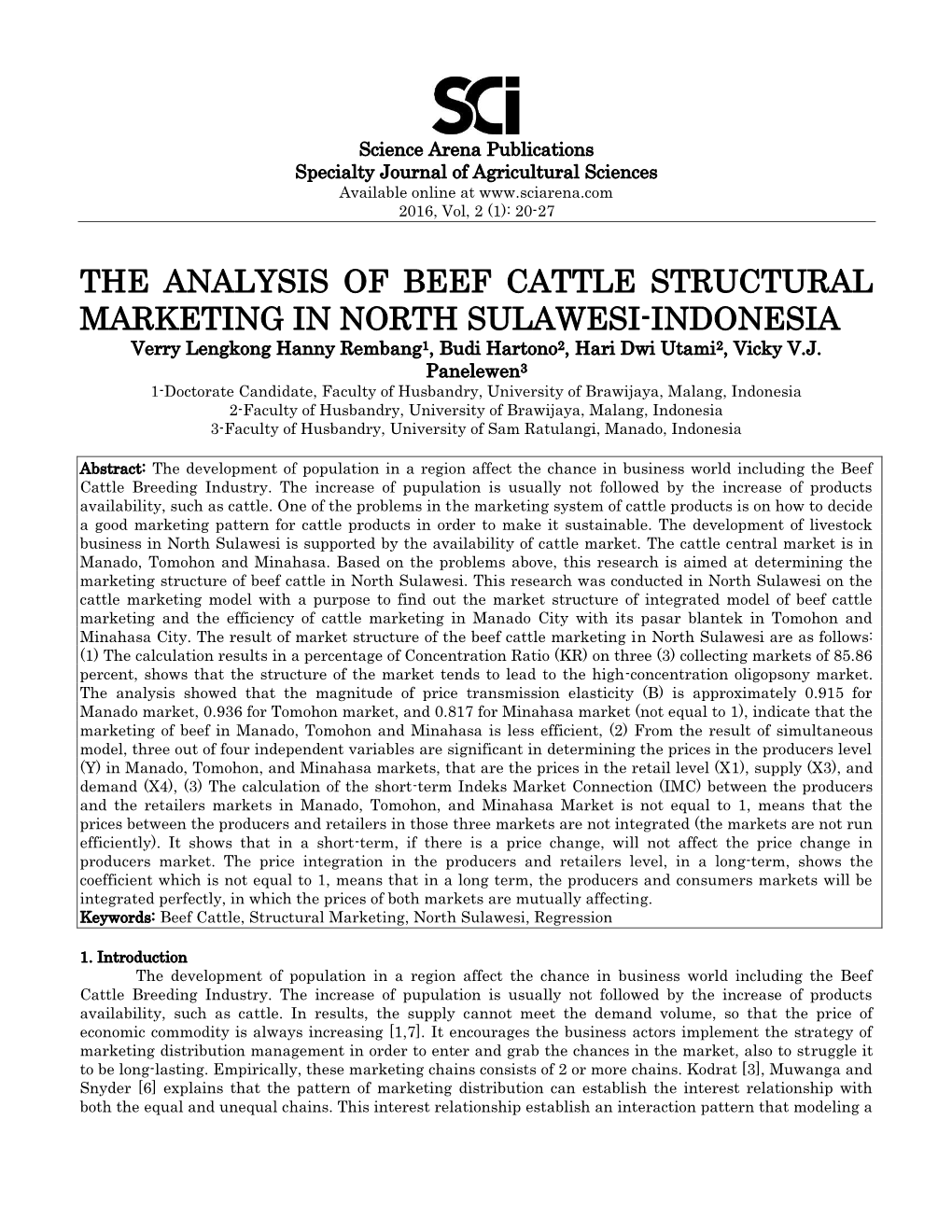 THE ANALYSIS of BEEF CATTLE STRUCTURAL MARKETING in NORTH SULAWESI-INDONESIA Verry Lengkong Hanny Rembang1, Budi Hartono2, Hari Dwi Utami2, Vicky V.J