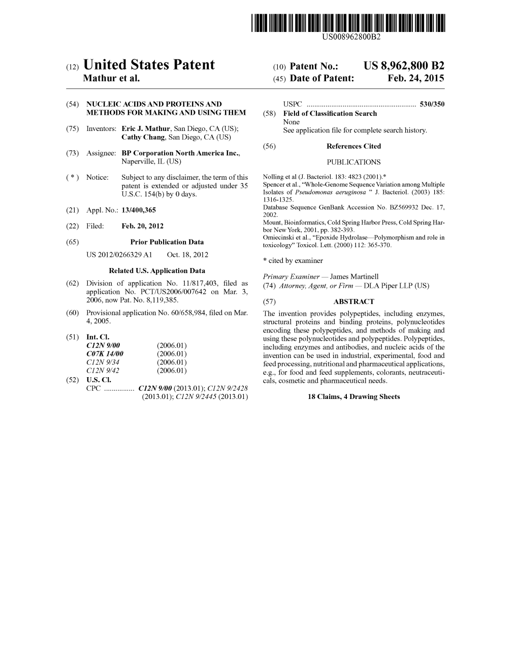 (12) United States Patent (10) Patent No.: US 8,962,800 B2 Mathur Et Al