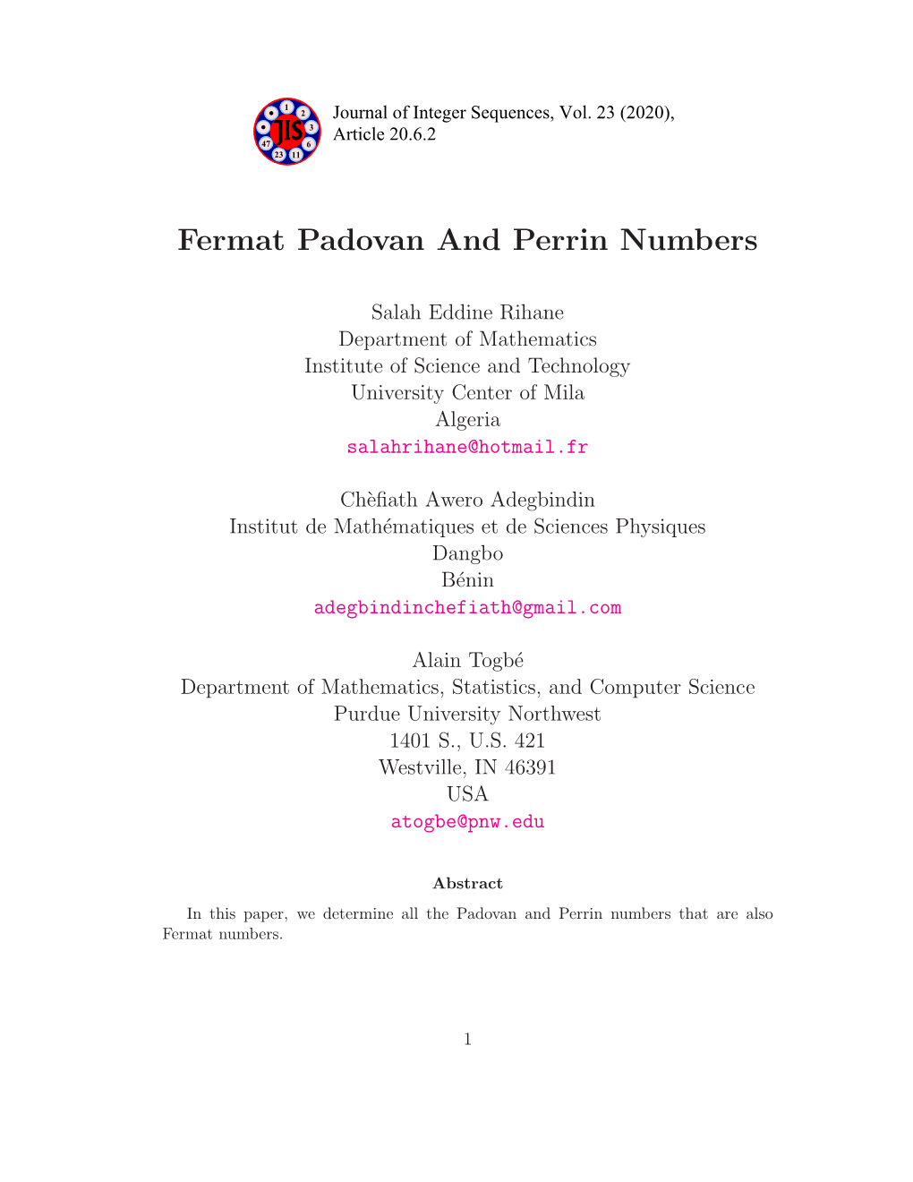 Fermat Padovan and Perrin Numbers