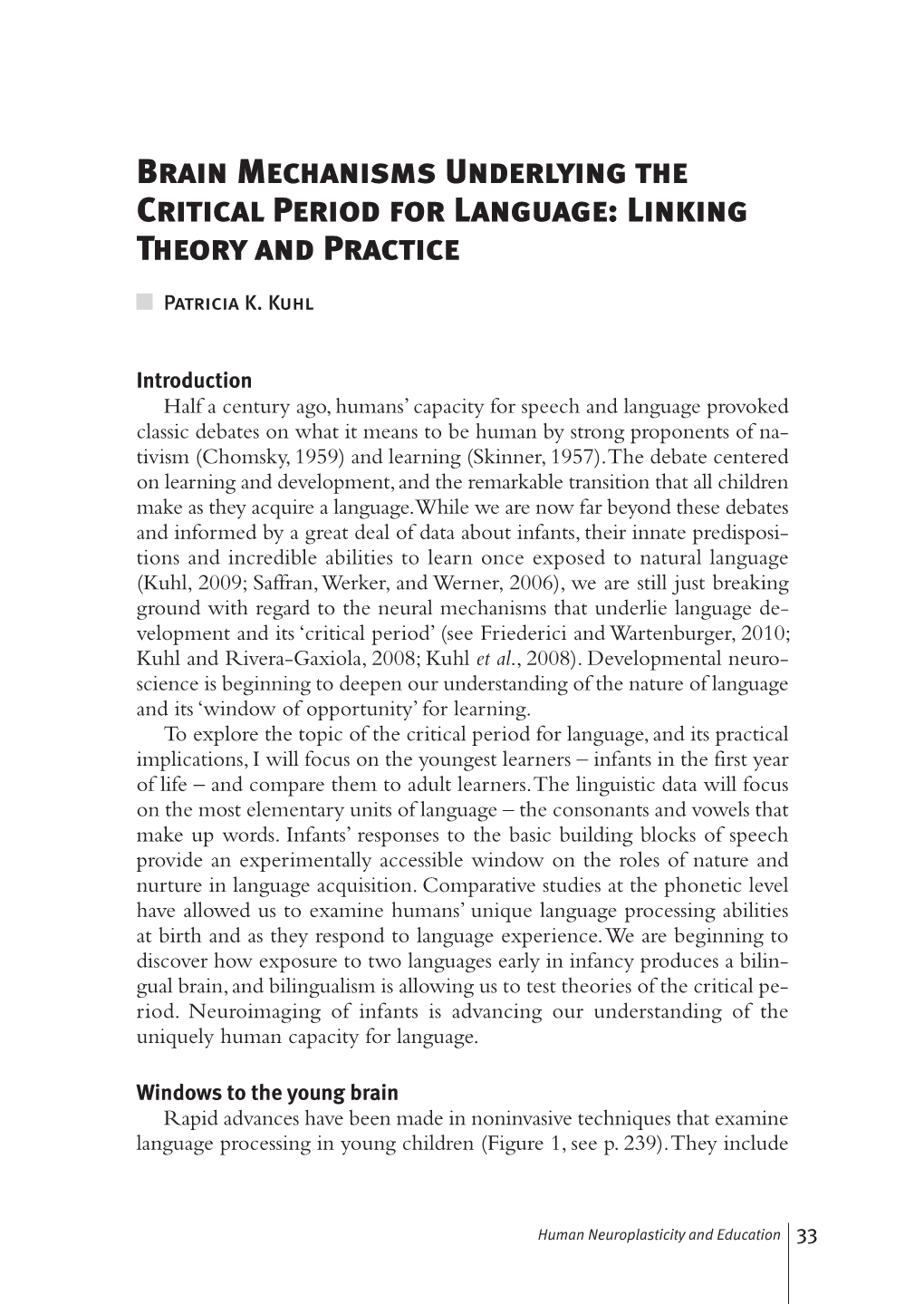 Brain Mechanisms Underlying the Critical Period for Language: Linking Theory and Practice