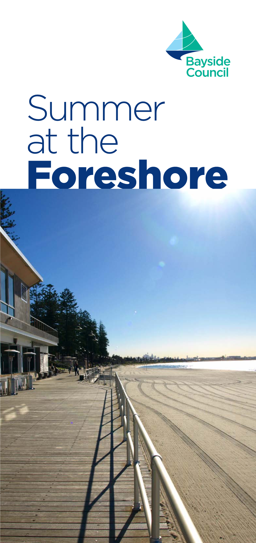 Summer at the Foreshore Summer Foreshore Enhancement Program 2019/20