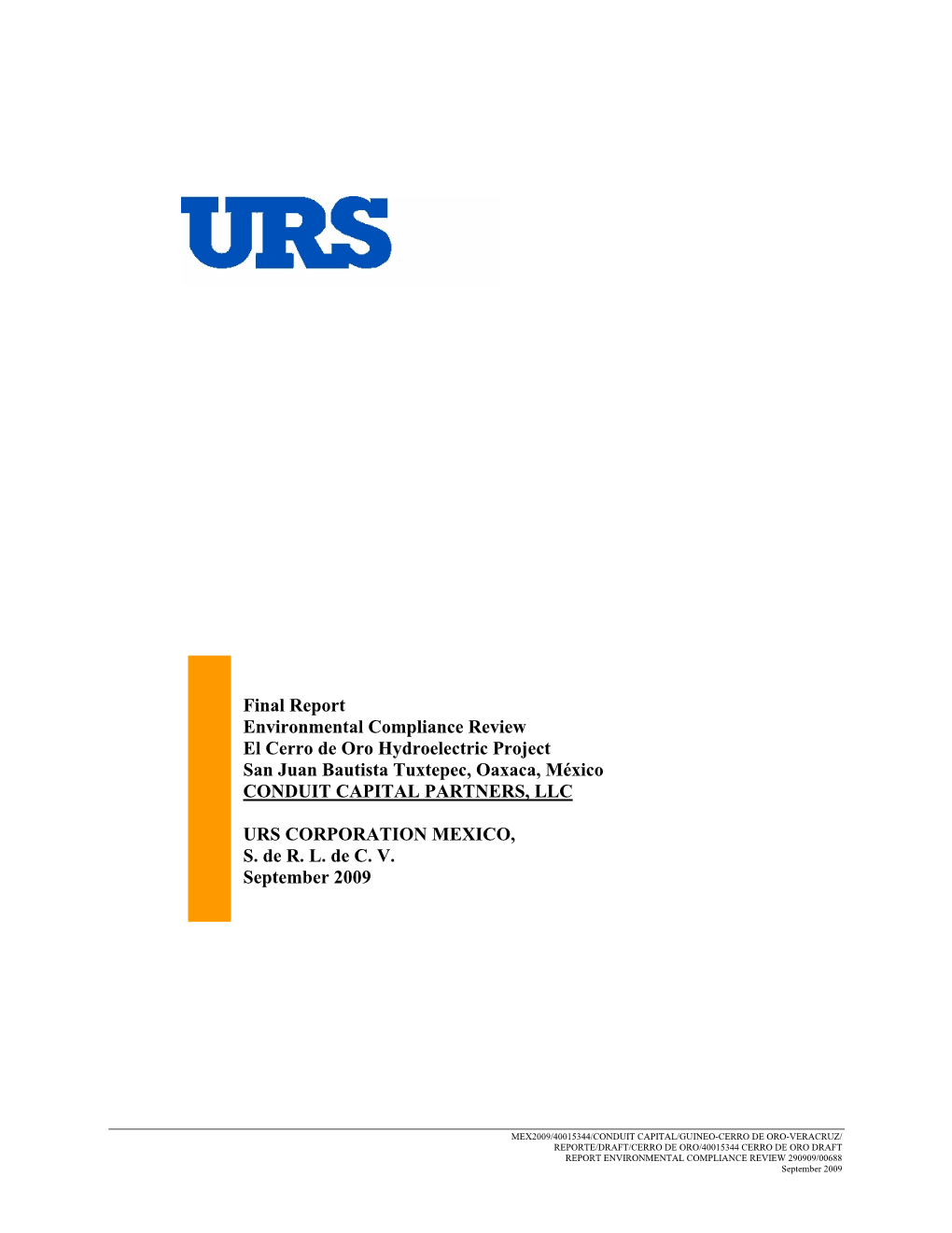 Environmental Compliance Review El Cerro De Oro Hydroelectric Project San Juan Bautista Tuxtepec, Oaxaca, México CONDUIT CAPITAL PARTNERS, LLC