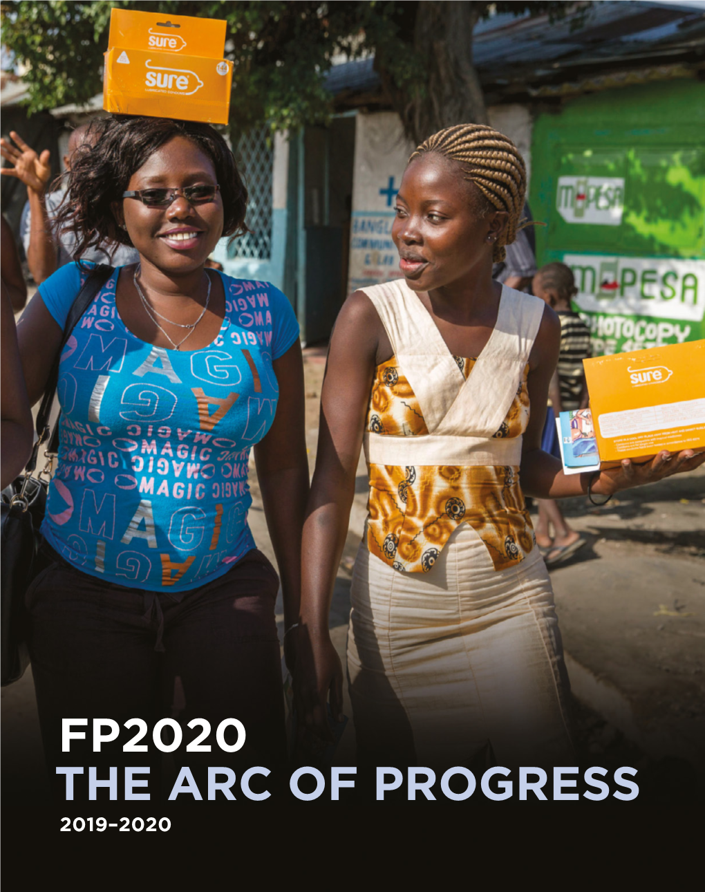 FP2020 the ARC of PROGRESS 2019–2020 Cover Photo by Jonathan Torgovnik/ Getty Images/Images of Empowerment