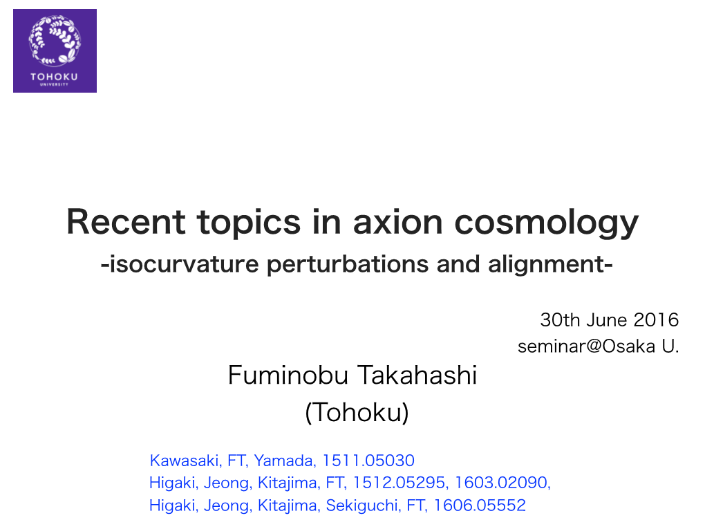 Recent Topics in Axion Cosmology -Isocurvature Perturbations and Alignment