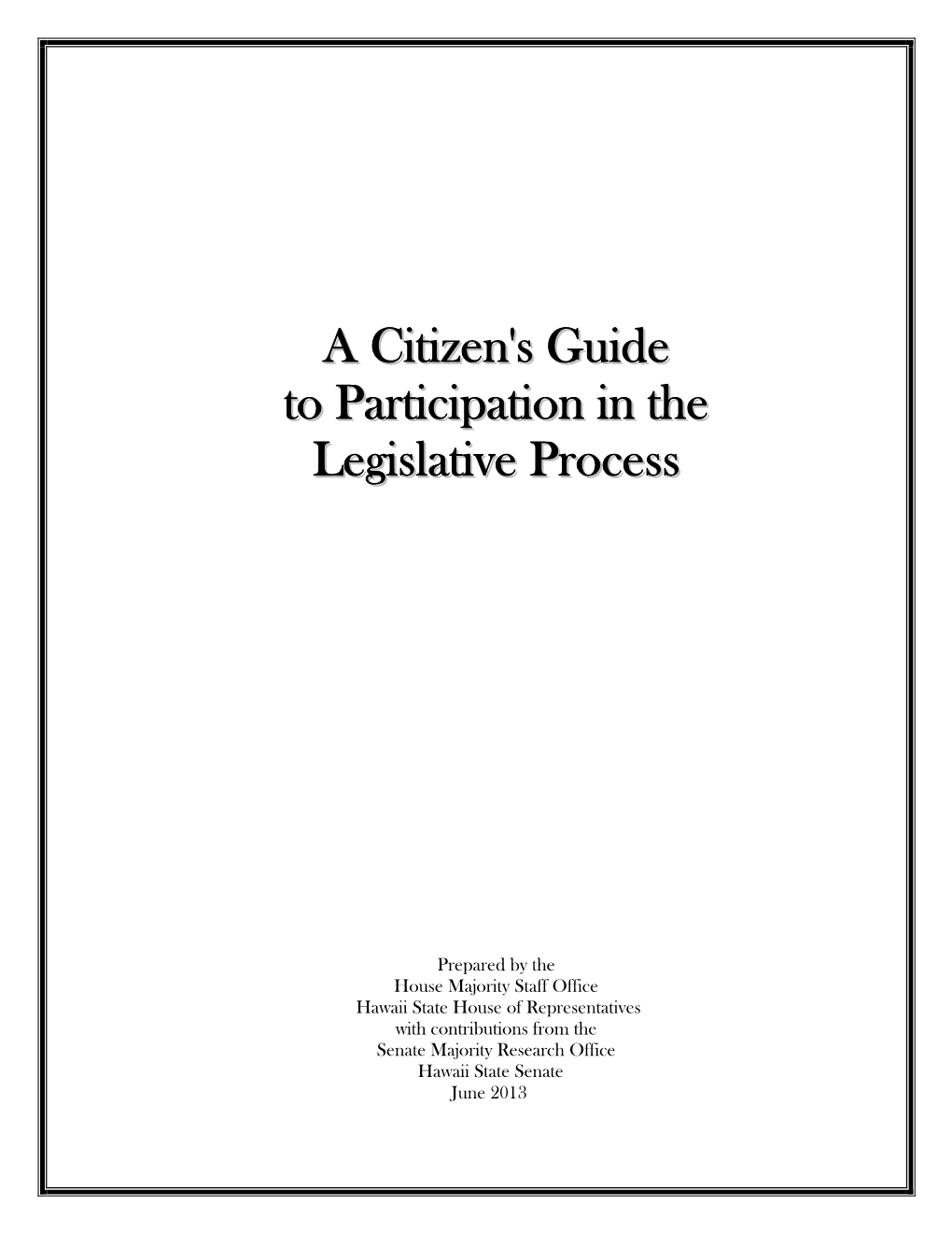 A Citizen's Guide to Participation in the Legislative Process