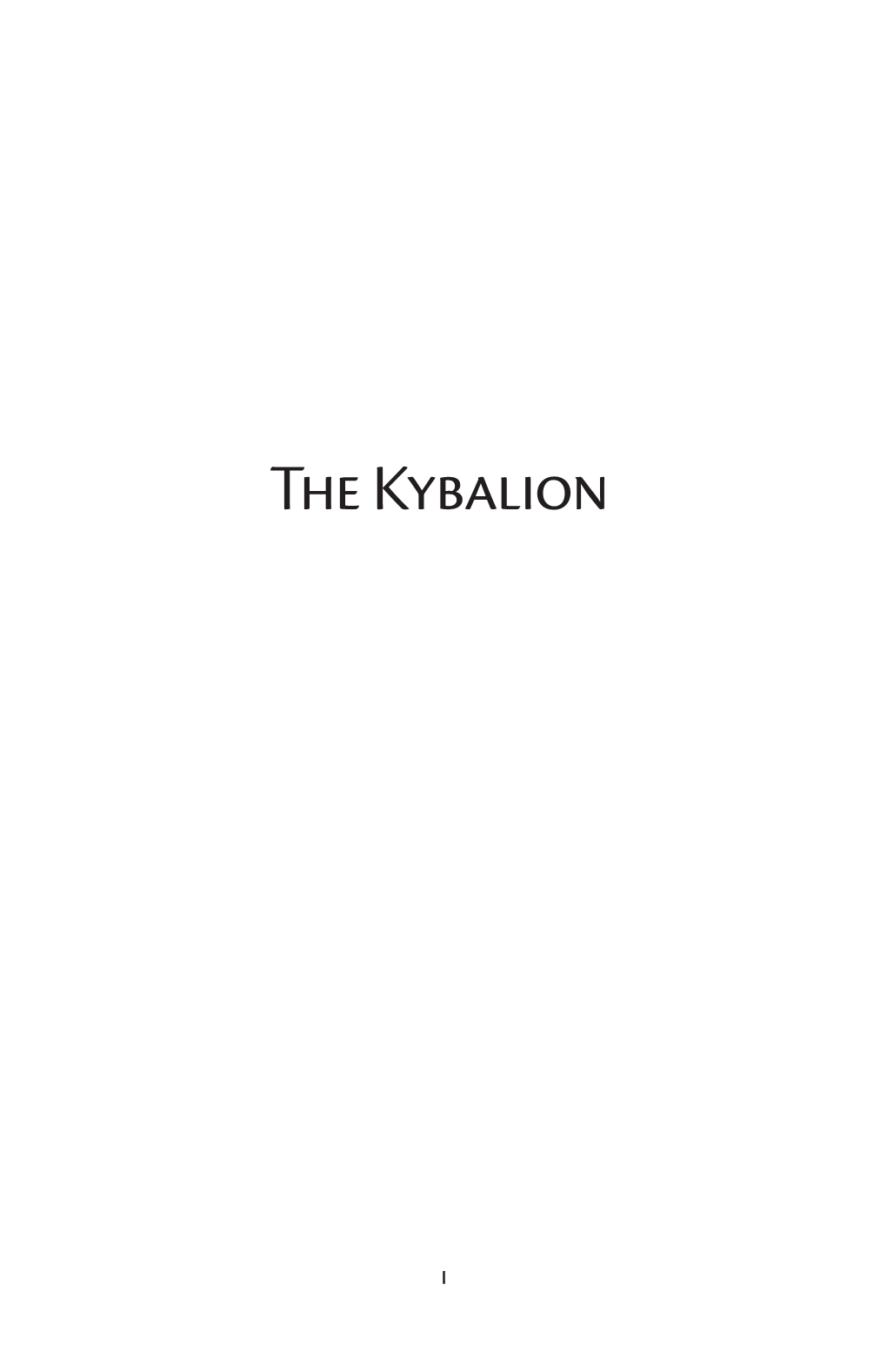 The Kybalion: a Study of the Hermetic Philosophy of Ancient Egypt and Greece