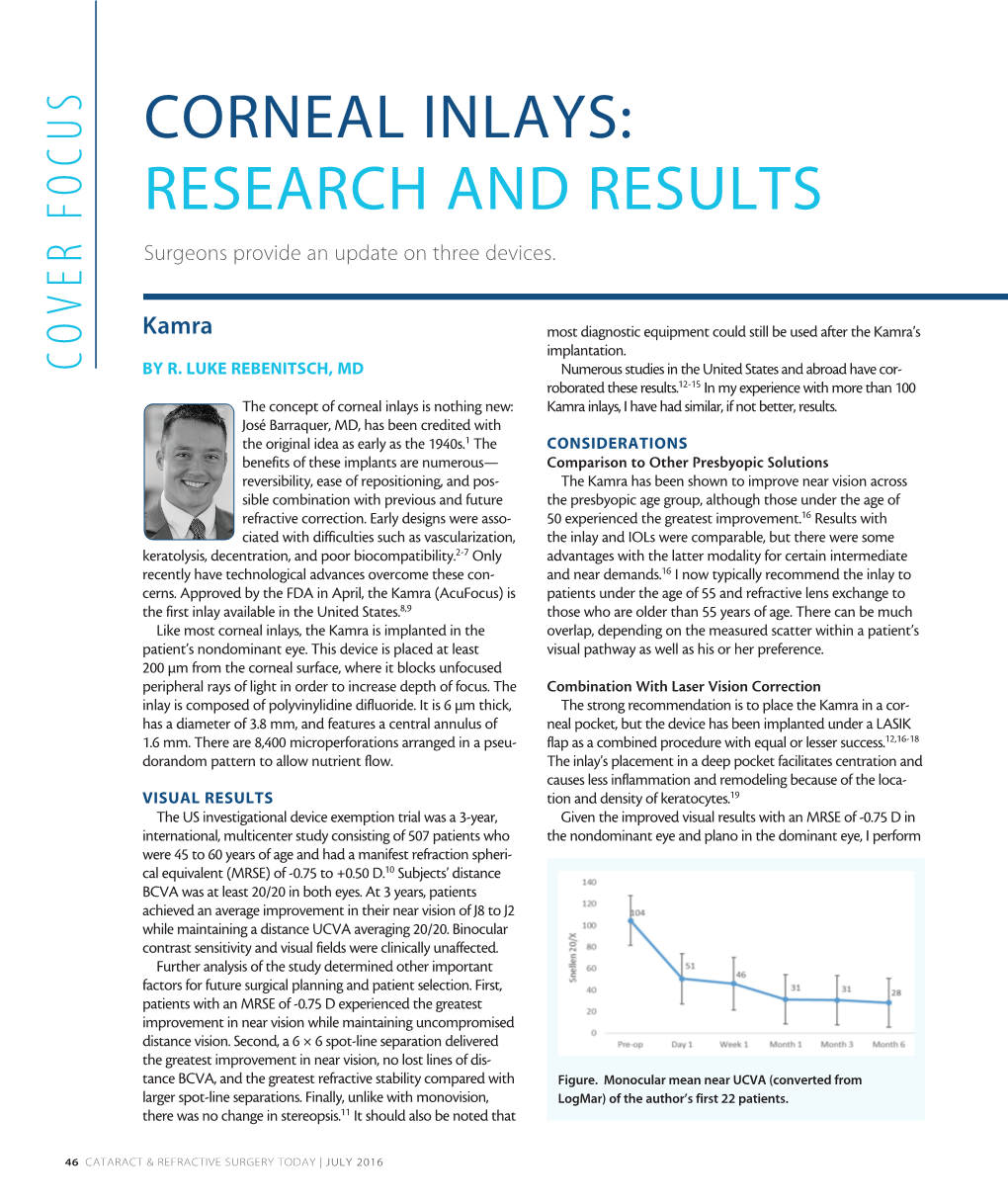 CORNEAL INLAYS: RESEARCH and RESULTS Surgeons Provide an Update on Three Devices