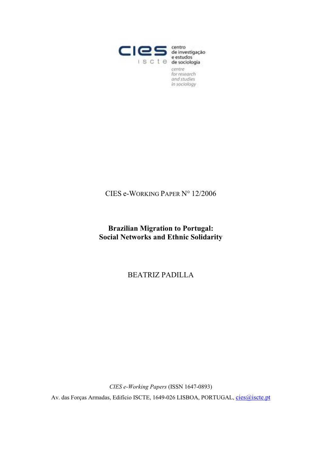 CIES E-W ORKING PAPER N° 12/2006 Brazilian Migration To