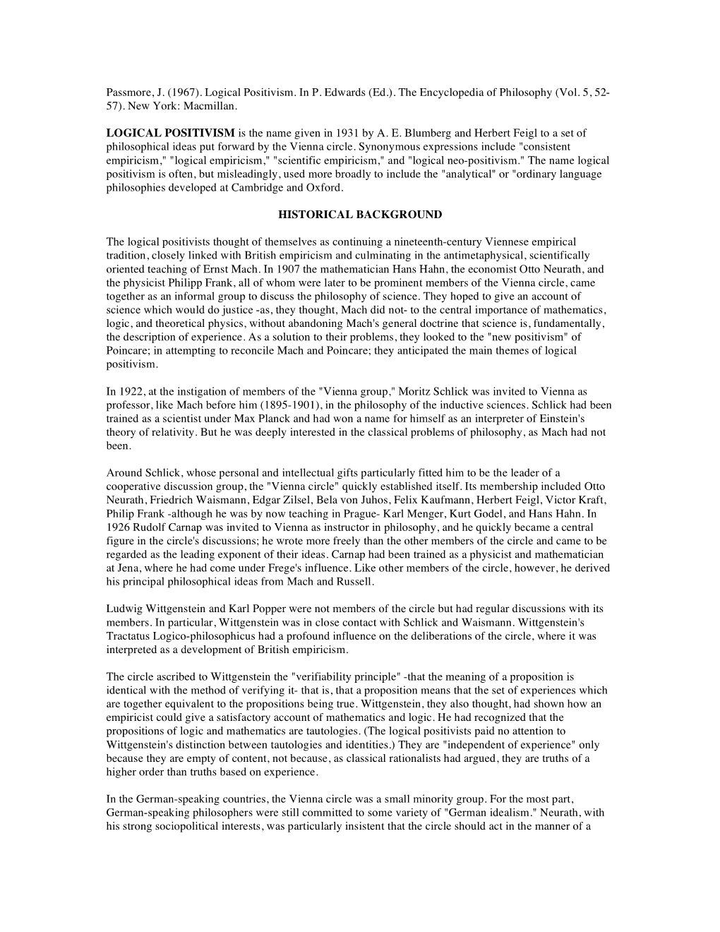 Passmore, J. (1967). Logical Positivism. in P. Edwards (Ed.). the Encyclopedia of Philosophy (Vol. 5, 52- 57). New York: Macmillan