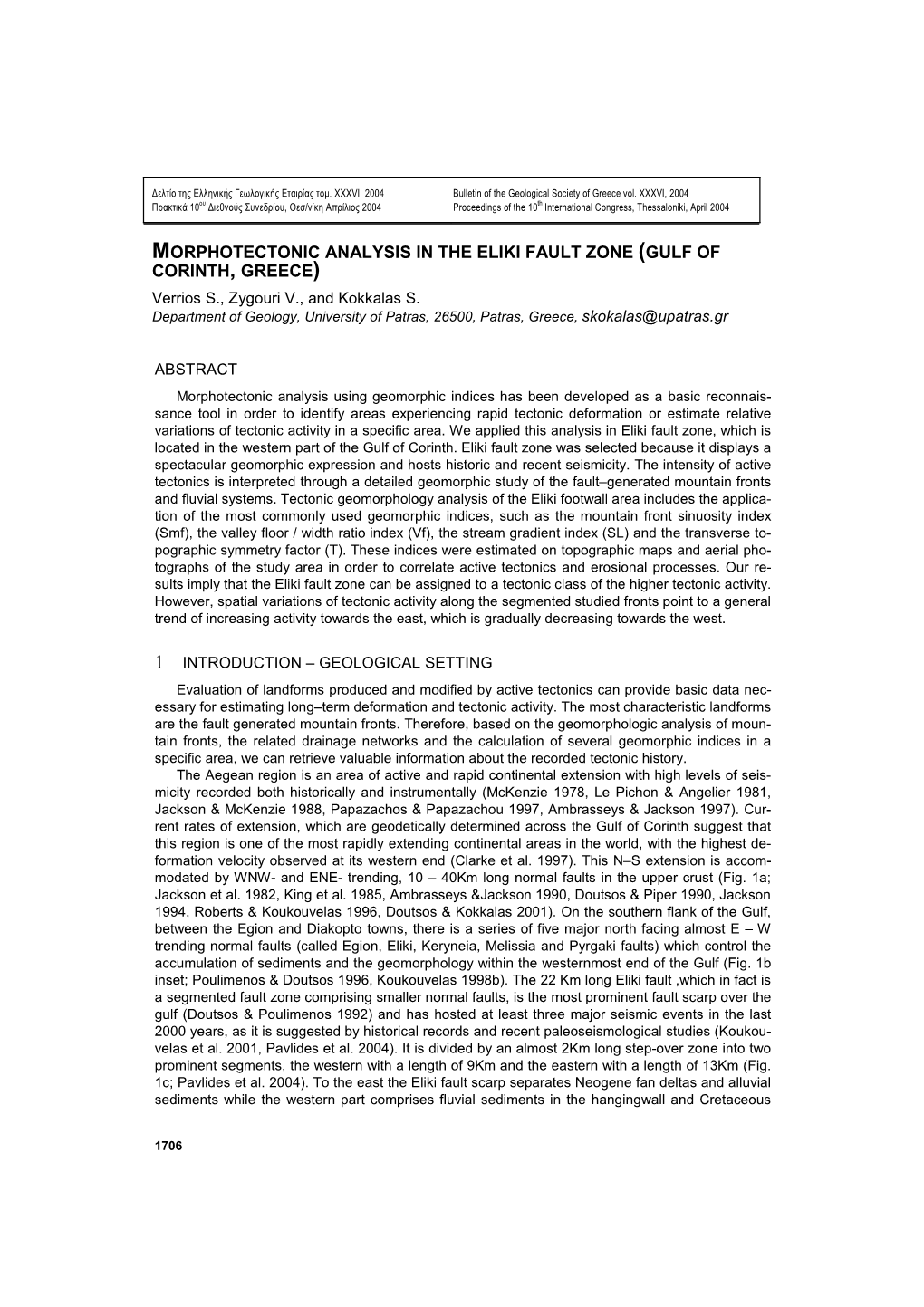 MORPHOTECTONIC ANALYSIS in the ELIKI FAULT ZONE (GULF of CORINTH, GREECE) Verrios S., Zygouri V., and Kokkalas S