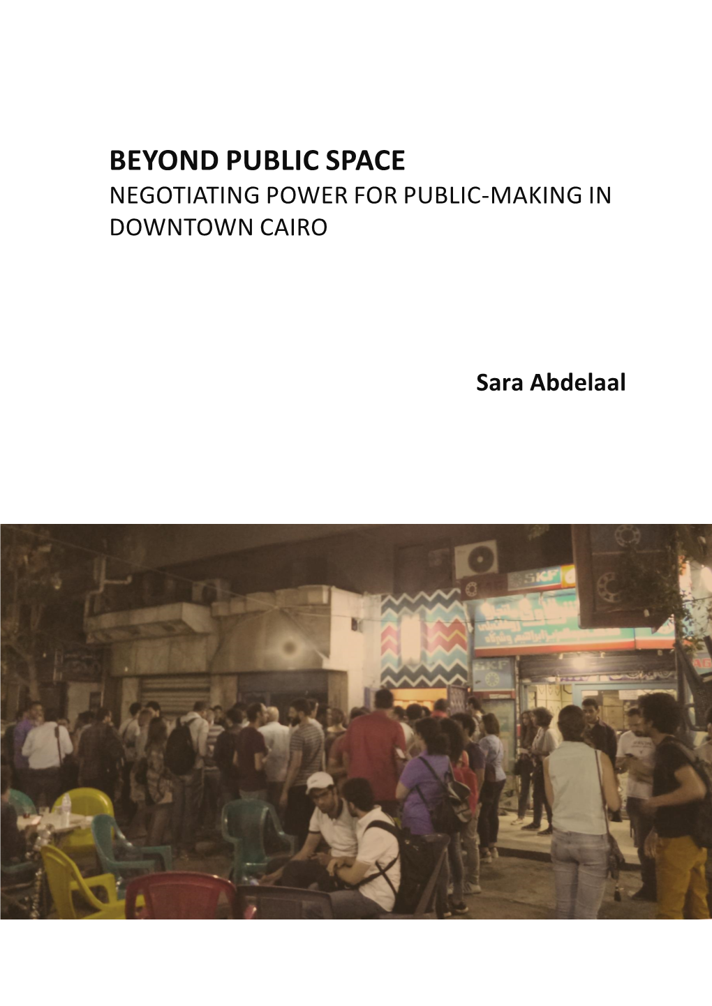 Negotiating Power for Public-Making in Downtown Cairo