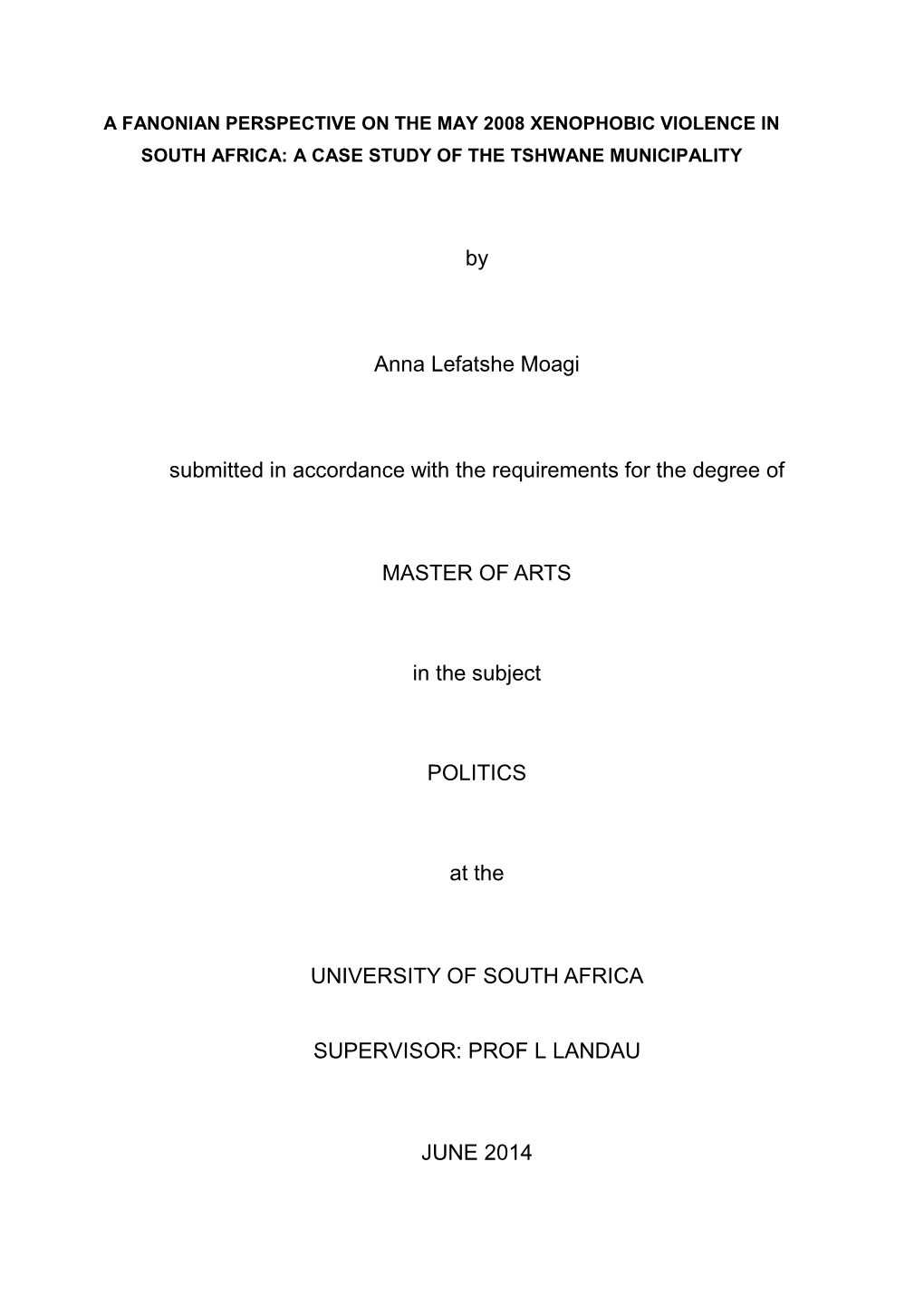 By Anna Lefatshe Moagi Submitted in Accordance with the Requirements for the Degree of MASTER of ARTS in the Subject POLITICS A