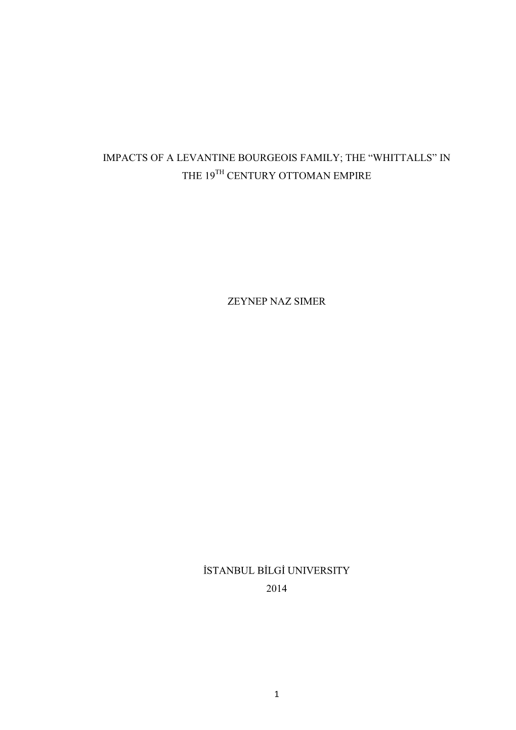 Impacts of a Levantine Bourgeois Family; the “Whittalls” in the 19Th Century Ottoman Empire