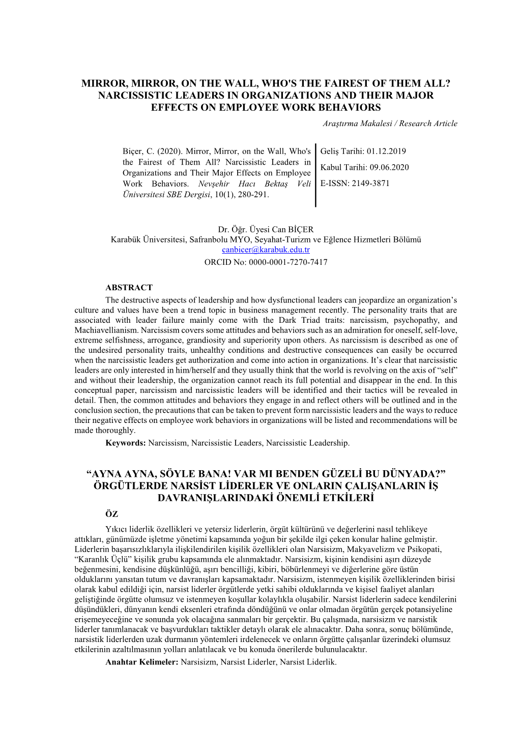 NARCISSISTIC LEADERS in ORGANIZATIONS and THEIR MAJOR EFFECTS on EMPLOYEE WORK BEHAVIORS Araştırma Makalesi / Research Article