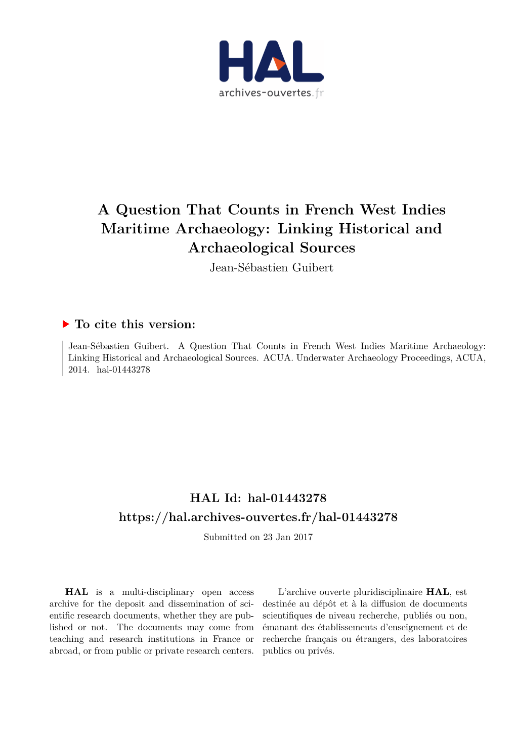 A Question That Counts in French West Indies Maritime Archaeology: Linking Historical and Archaeological Sources Jean-Sébastien Guibert