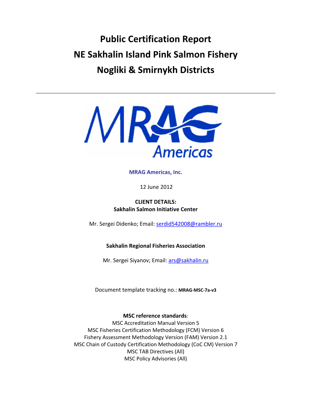 Public Certification Report NE Sakhalin Island Pink Salmon Fishery Nogliki & Smirnykh Districts