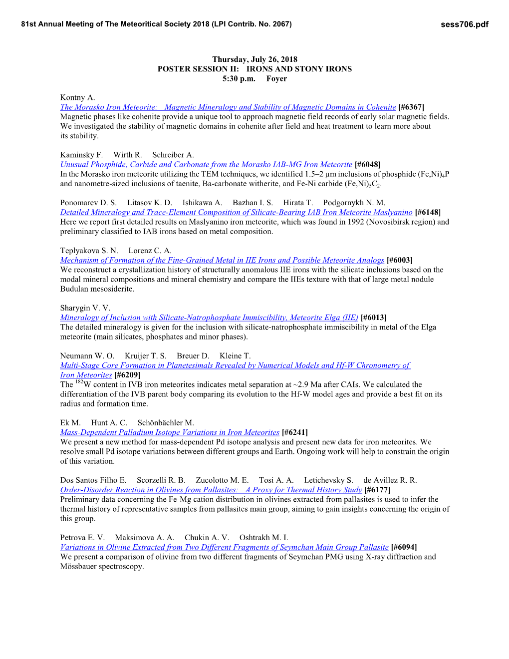 Thursday, July 26, 2018 POSTER SESSION II: IRONS and STONY IRONS 5:30 P.M