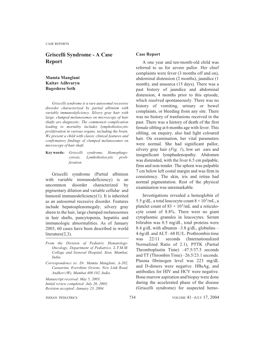 Griscelli Syndrome - a Case Case Report Report a One Year and Ten-Month-Old Child Was Referred to Us for Severe Pallor