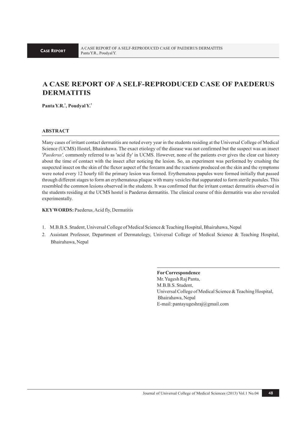 A CASE REPORT of a SELF-REPRODUCED CASE of PAEDERUS DERMATITIS ASE EPORT C R Pantay.R., Poudyaly