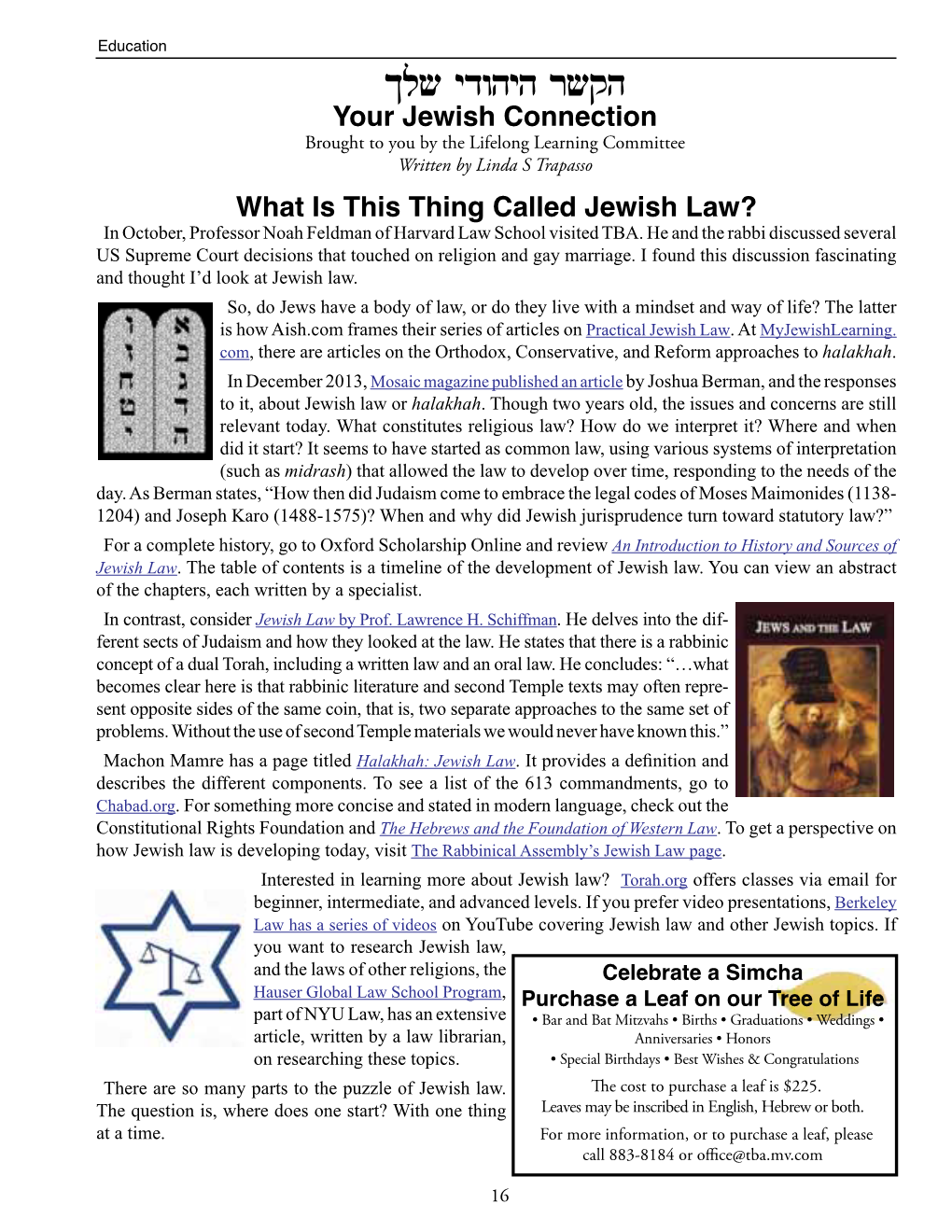 What Is This Thing Called Jewish Law? in October, Professor Noah Feldman of Harvard Law School Visited TBA