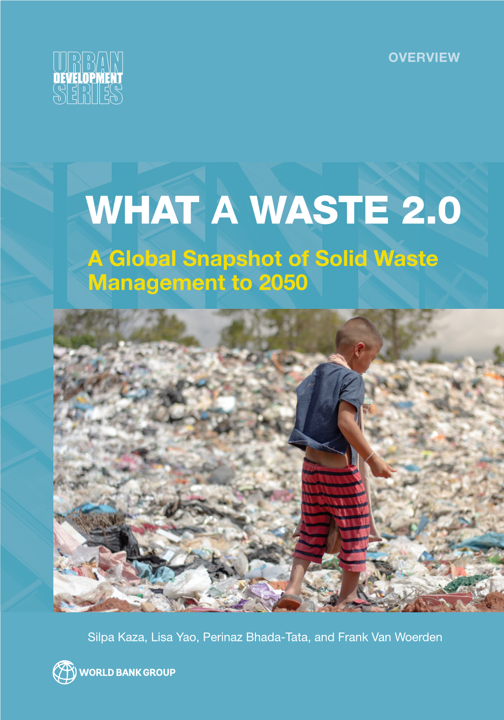 WHAT a WASTE 2.0 a Global Snapshot of Solid Waste Management to 2050