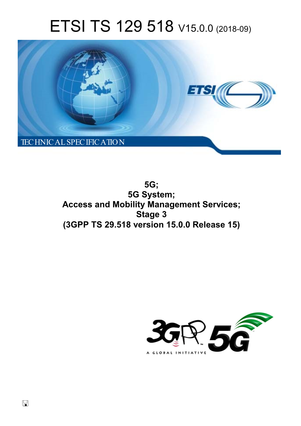 5G; 5G System; Access and Mobility Management Services; Stage 3 (3GPP TS 29.518 Version 15.0.0 Release 15)