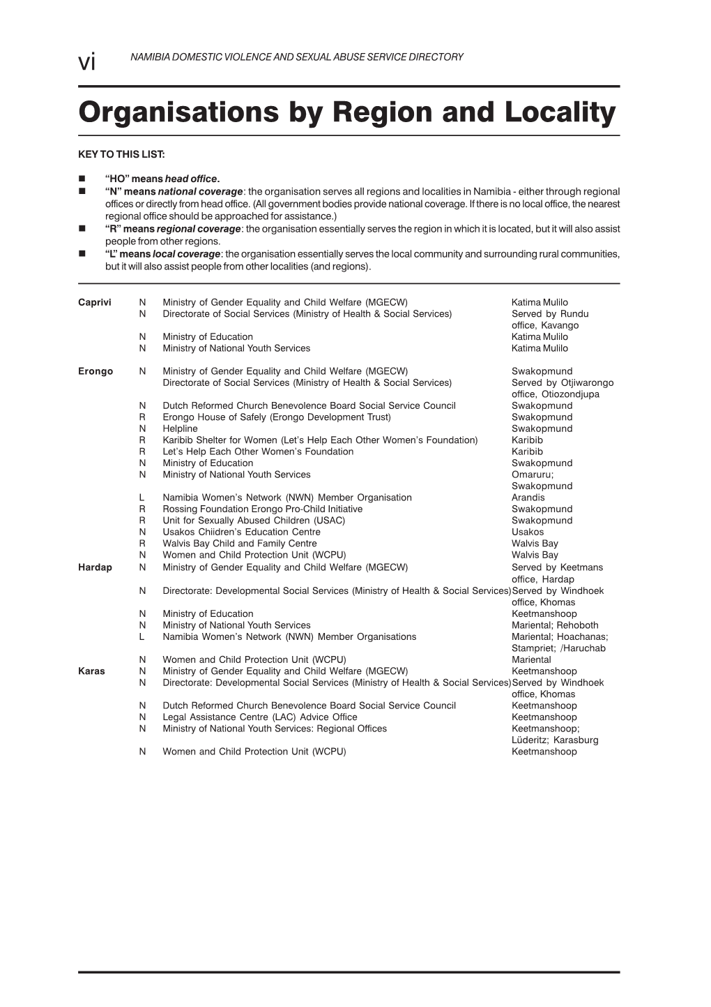 NAMIBIA DOMESTIC VIOLENCE and SEXUAL ABUSE SERVICE DIRECTORY Organisations by Region and Locality