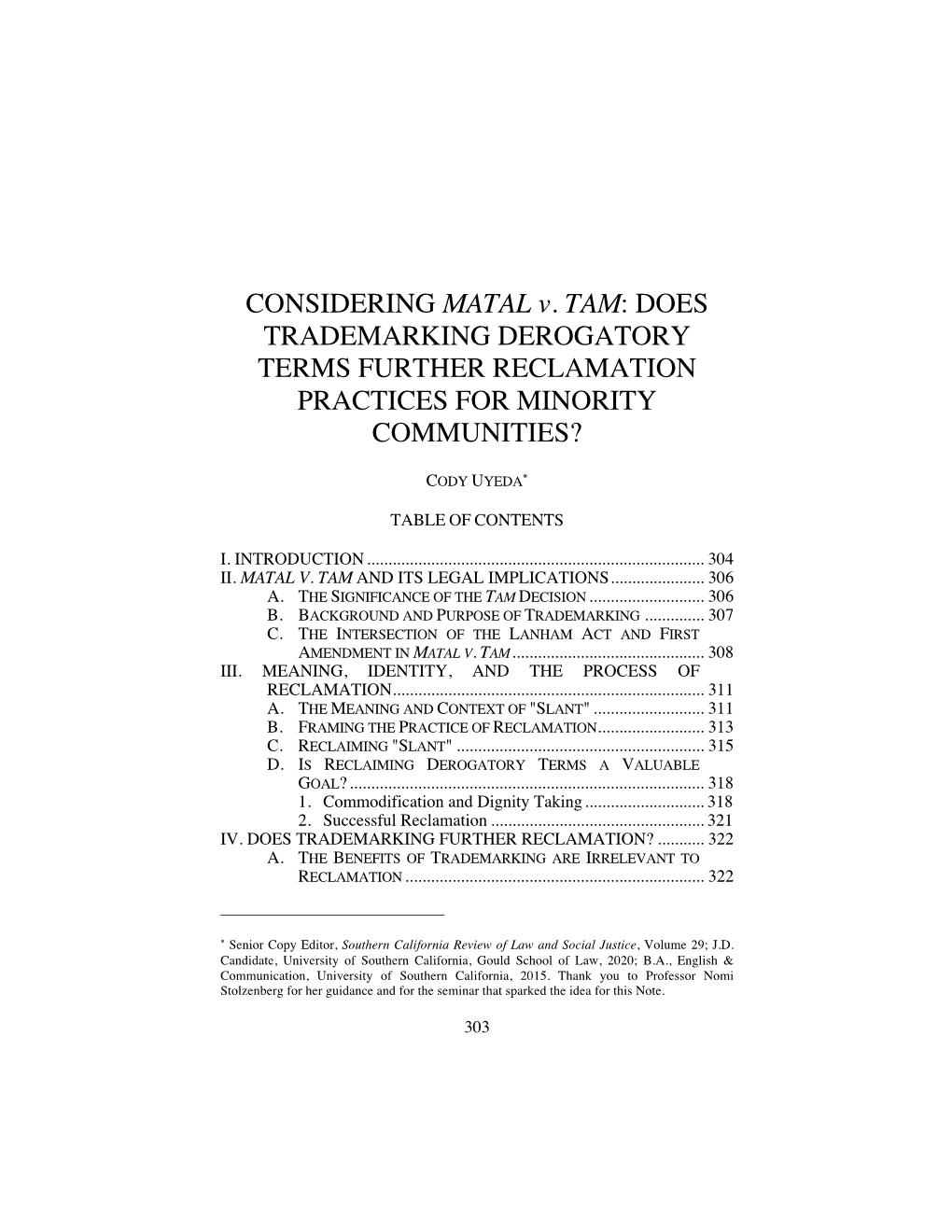 CONSIDERING MATAL V. TAM: DOES TRADEMARKING DEROGATORY TERMS FURTHER RECLAMATION PRACTICES for MINORITY COMMUNITIES?