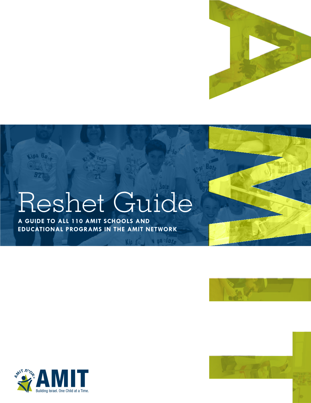 Reshet Guide a GUIDE to ALL 110 AMIT SCHOOLS and EDUCATIONAL PROGRAMS in the AMIT NETWORK