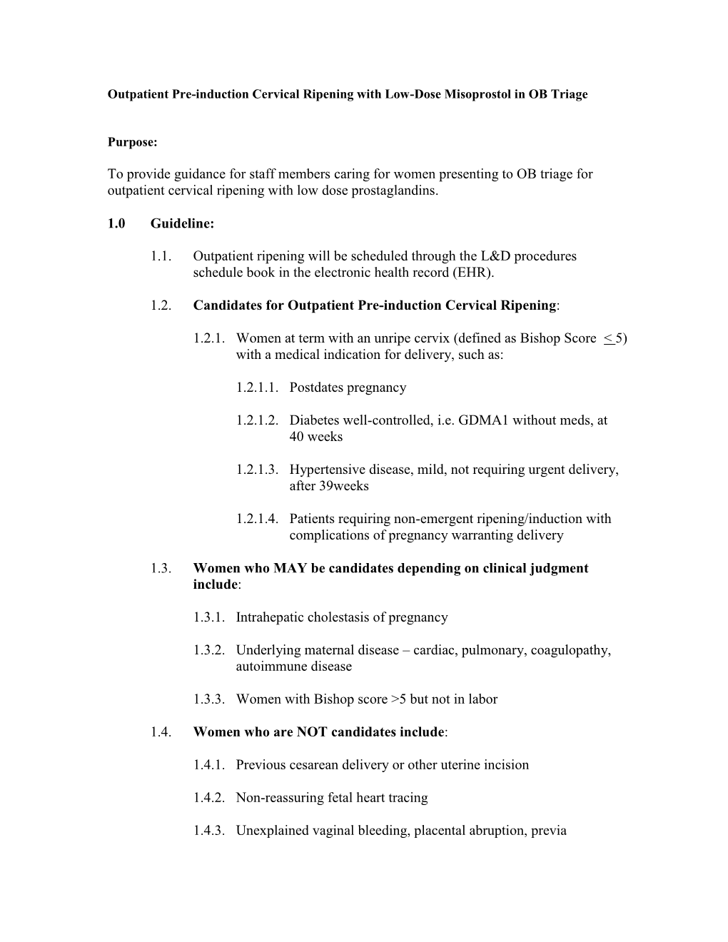 Outpatient Cervical Ripening with Low Dose Prostaglandins